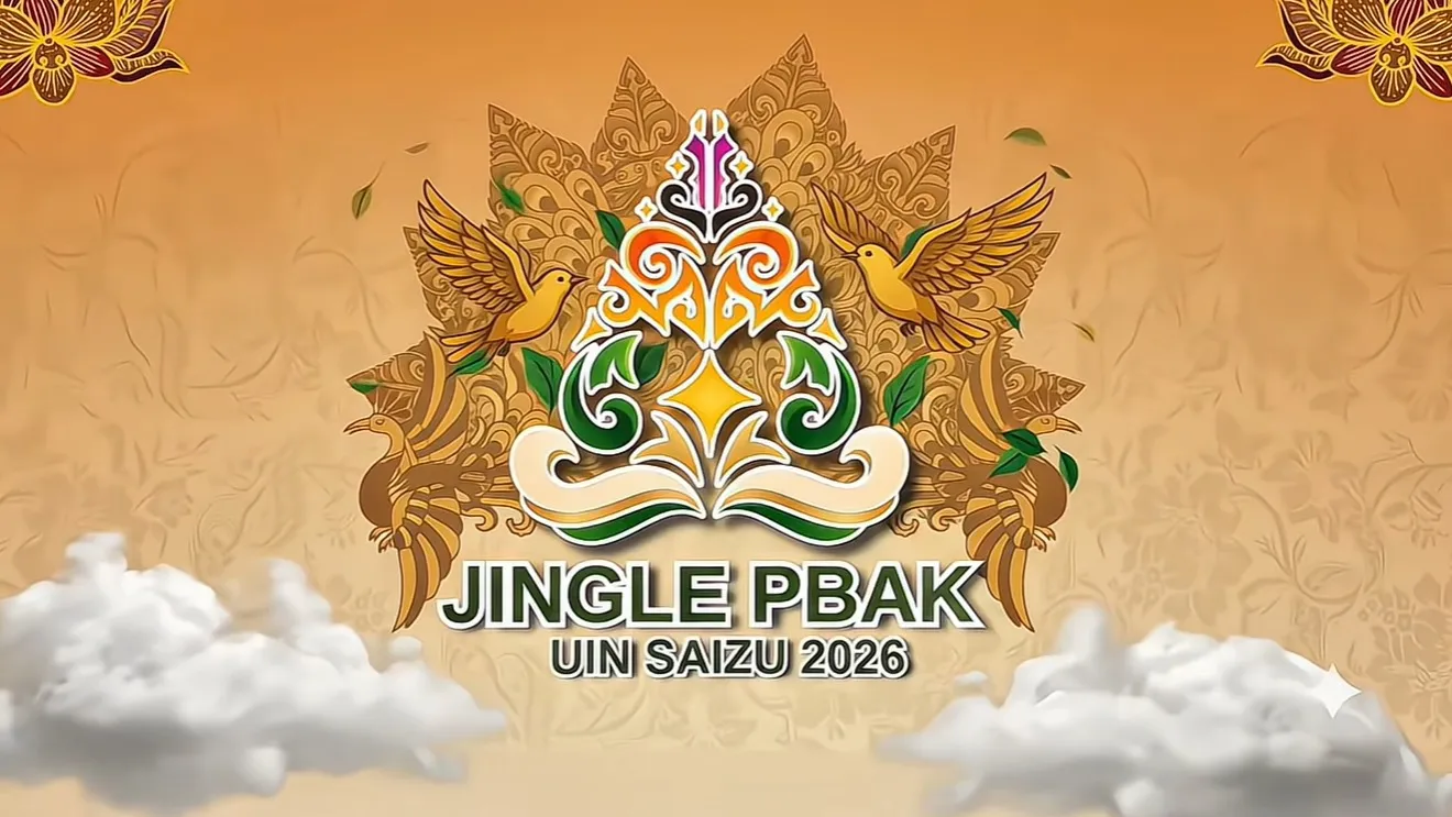 Menyambut Mahasiswa Baru dengan Jingle Resmi PBAK-U 2026 UIN Saizu Purwokerto